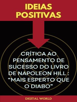 cover image of Ideias Positivas--Crítica ao Pensamento de Sucesso do Livro de Napoleon Hill--Mais Esperto Que o Diabo